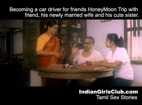 Tamil Sex Story: Becoming Car Driver For Friends Honeymoon Trip - Indian  Girls Club